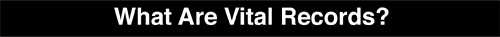 What are vital records?